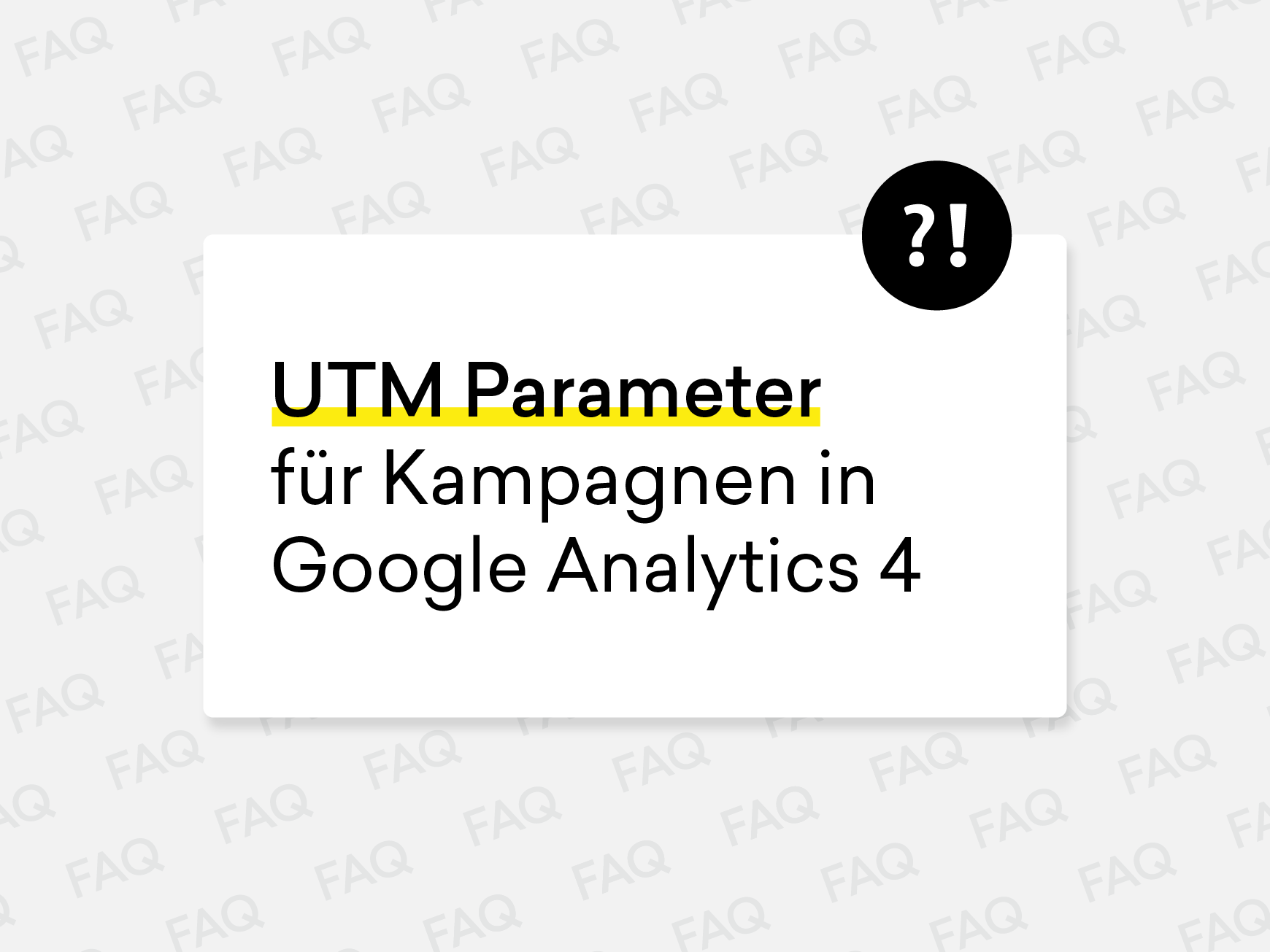 UTM Parameter Für Kampagnen In Google Analytics 4 Nutzen